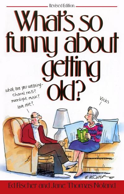 What’s So Funny About Getting Old