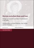 Iberien zwischen Rom und Iran