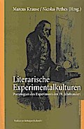 Literarische Experimentalkulturen