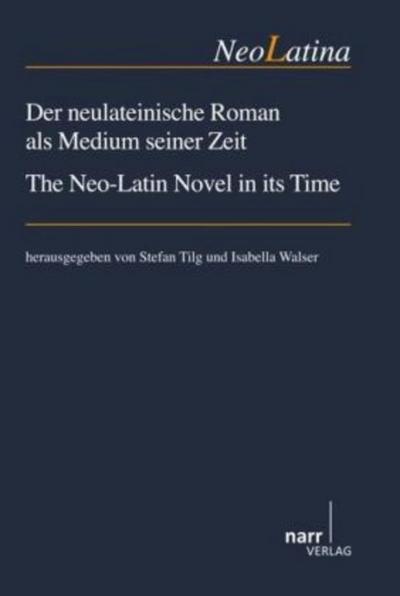 Der neulateinische Roman als Medium seiner Zeit