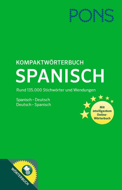 PONS Kompaktwörterbuch Spanisch: Spanisch - Deutsch / Deutsch - Spanisch. Mit 135.000 Stichwörtern & Wendungen. Mit intelligentem Online-Wörterbuch.