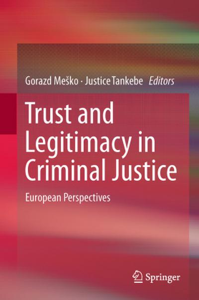Trust and Legitimacy in Criminal Justice