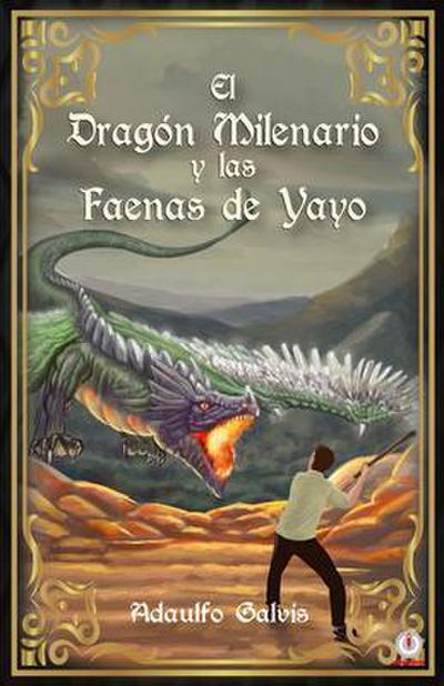 El dragón milenario y las faenas de Yayo