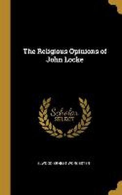 The Religious Opinions of John Locke