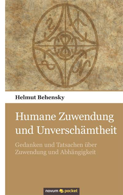 Humane Zuwendung und Unverschämtheit