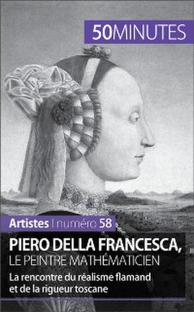 Piero Della Francesca, le peintre mathématicien
