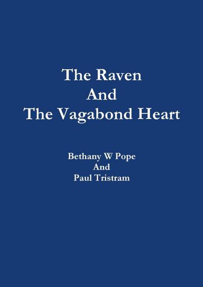 The Raven And The Vagabond Heart