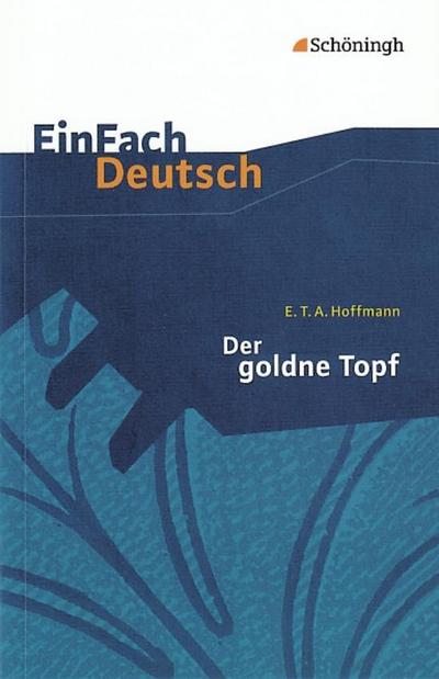 Der goldne Topf. EinFach Deutsch Textausgaben