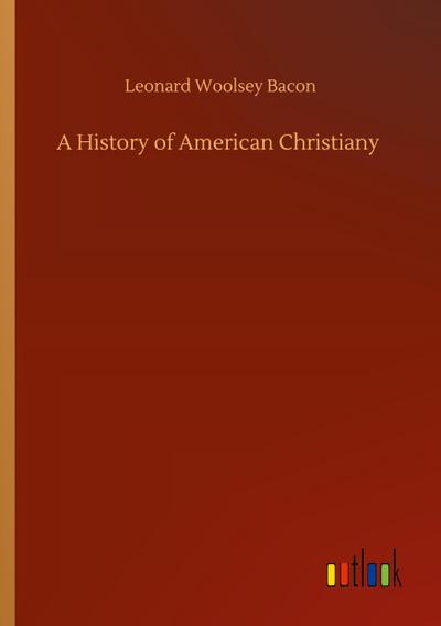 A History of American Christiany