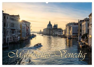 Malerisches Venedig (Wandkalender 2026 DIN A2 quer), CALVENDO Monatskalender