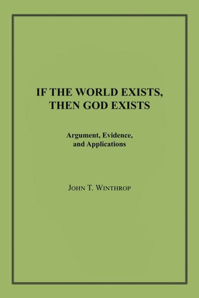 If the World Exists, Then God Exists