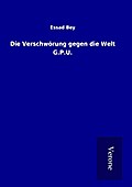 Die Verschwörung gegen die Welt G.P.U.