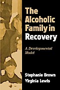 The Alcoholic Family in Recovery