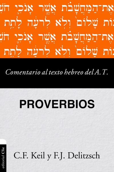 Comentario al texto hebreo del Antiguo Testamento - Proverbios