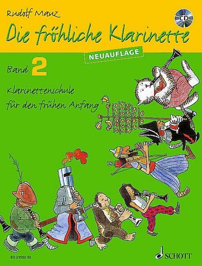 Die fröhliche Klarinette: Klarinettenschule für den frühen Anfang (Überarbeitete Neuauflage). Band 2. Klarinette. Lehrbuch mit CD.