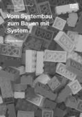 Vom Systembau zum Bauen mit System