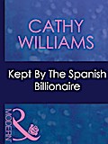 Kept By The Spanish Billionaire