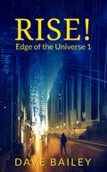 Rise! (Edge of the Universe, #1)