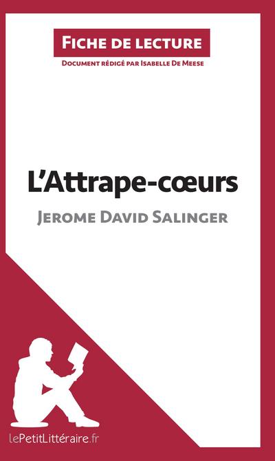 L’Attrape-c¿urs de Jerome David Salinger (Analyse de l’¿uvre)