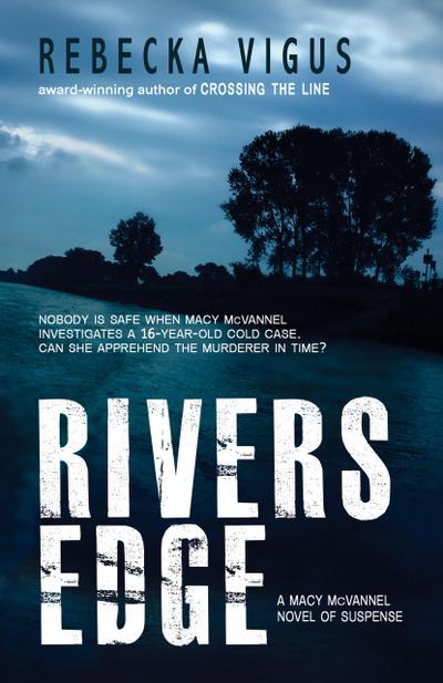 Rivers Edge (Macy McVannel, #1)