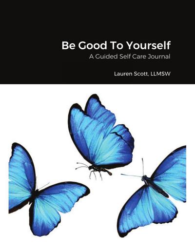 Be Good To Yourself