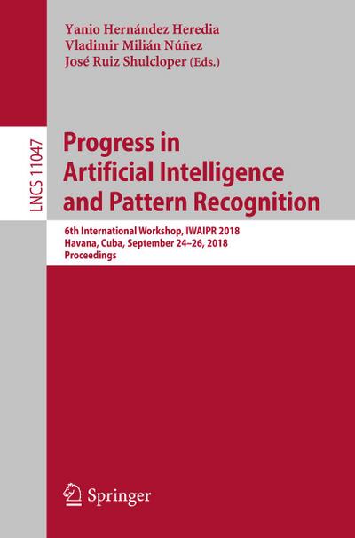 Progress in Artificial Intelligence and Pattern Recognition