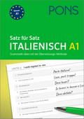 PONS Satz für Satz Italienisch A1: Grammatik üben mit der Übersetzungs-Methode (PONS Satz für Satz - Übungsgrammatik)