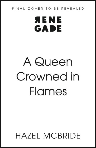 A Queen Crowned in Flames