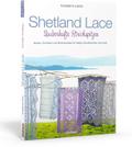 Shetland Lace - Zauberhafte Strickspitzen