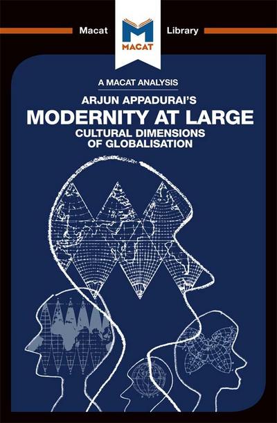 An Analysis of Arjun Appadurai’s Modernity at Large