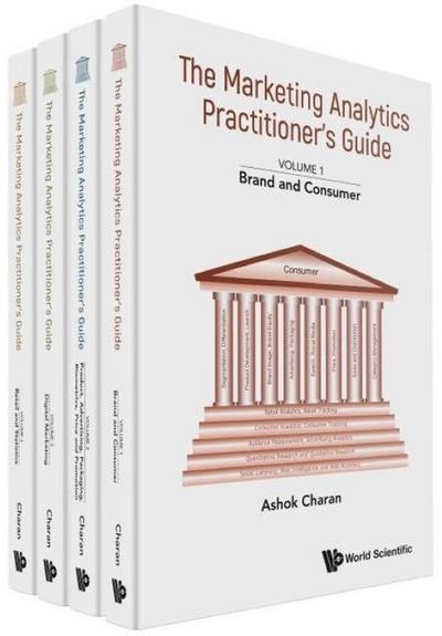 Marketing Analytics Practitioner’s Guide, the (in 4 Volumes)