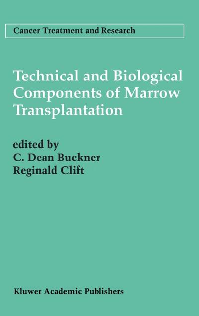 Technical and Biological Components of Marrow Transplantation