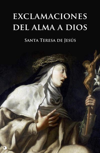 Exclamaciones del alma a Dios