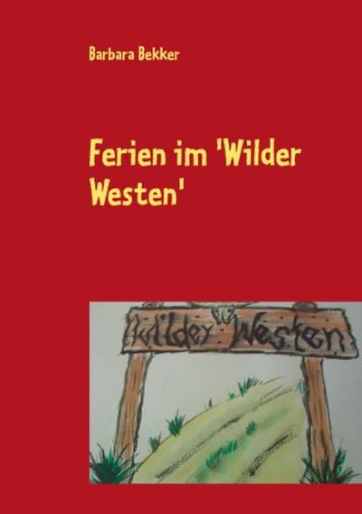 Ferien im ’Wilder Westen’