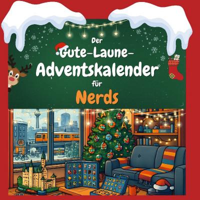 Der Gute-Laune-Adventskalender für Nerds