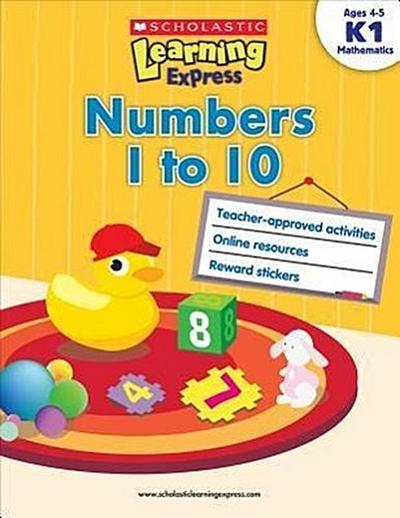 Scholastic Learning Express: Numbers 1 to 10: Grades K-1