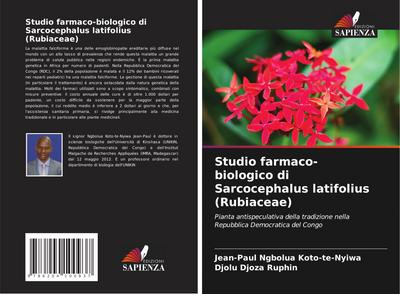 Studio farmaco-biologico di Sarcocephalus latifolius (Rubiaceae)