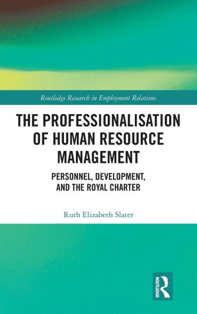 The Professionalisation of Human Resource Management