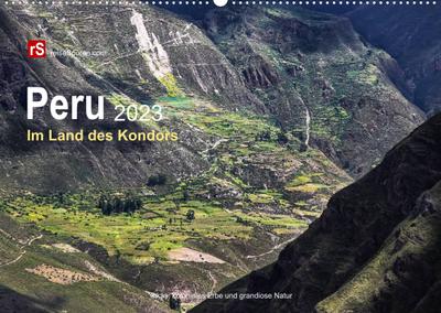 Peru 2023 Im Land des Kondors (Wandkalender 2023 DIN A2 quer)