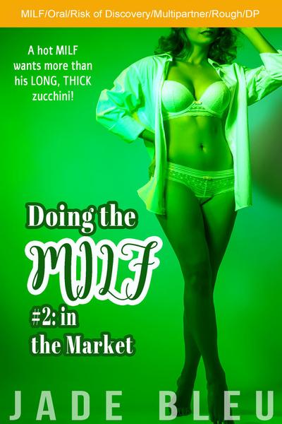 Doing the MILF #2: in the Market