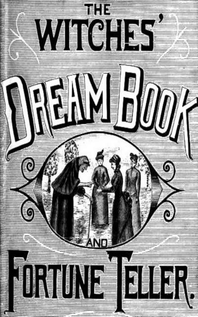 The Witches’ Dream Book; and Fortune Teller