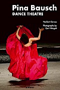 Pina Bausch: Dance Theatre