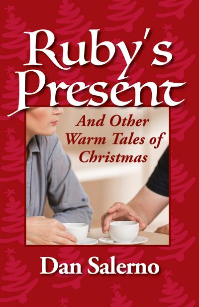 Ruby’s Present and Other Warm Tales of Christmas