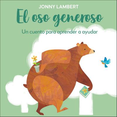 El Oso Generoso (Jonny Lambert’s Bear and Bird)