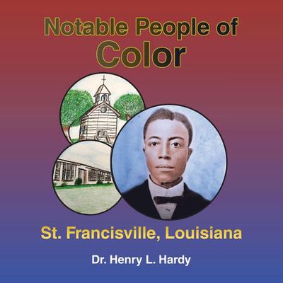 Notable People of Color - St. Francisville,  Louisiana