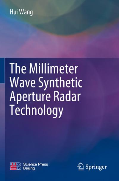 The Millimeter Wave Synthetic Aperture Radar Technology