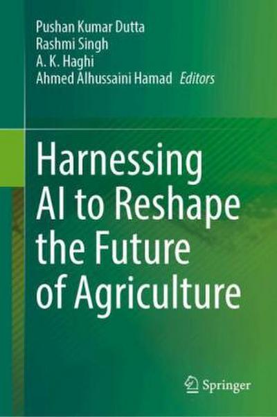 Harnessing AI to Reshape the Future of Agriculture