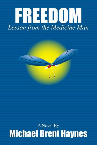 Freedom Lesson from the medicine man