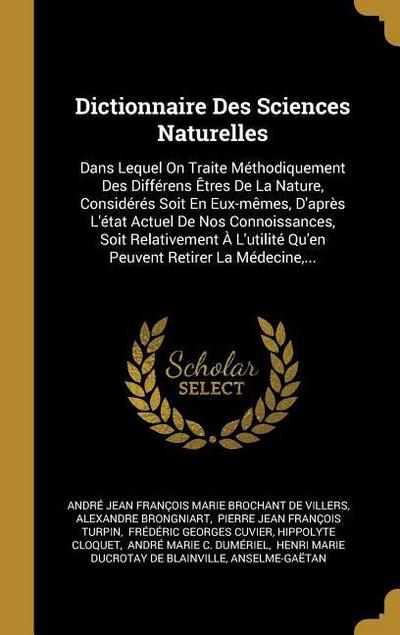 Dictionnaire Des Sciences Naturelles: Dans Lequel On Traite Méthodiquement Des Différens Êtres De La Nature, Considérés Soit En Eux-mêmes, D’après L’é