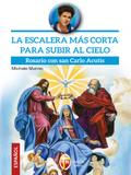 La escalera más corta para subir al cielo. Rosario con san Carlo Acutis